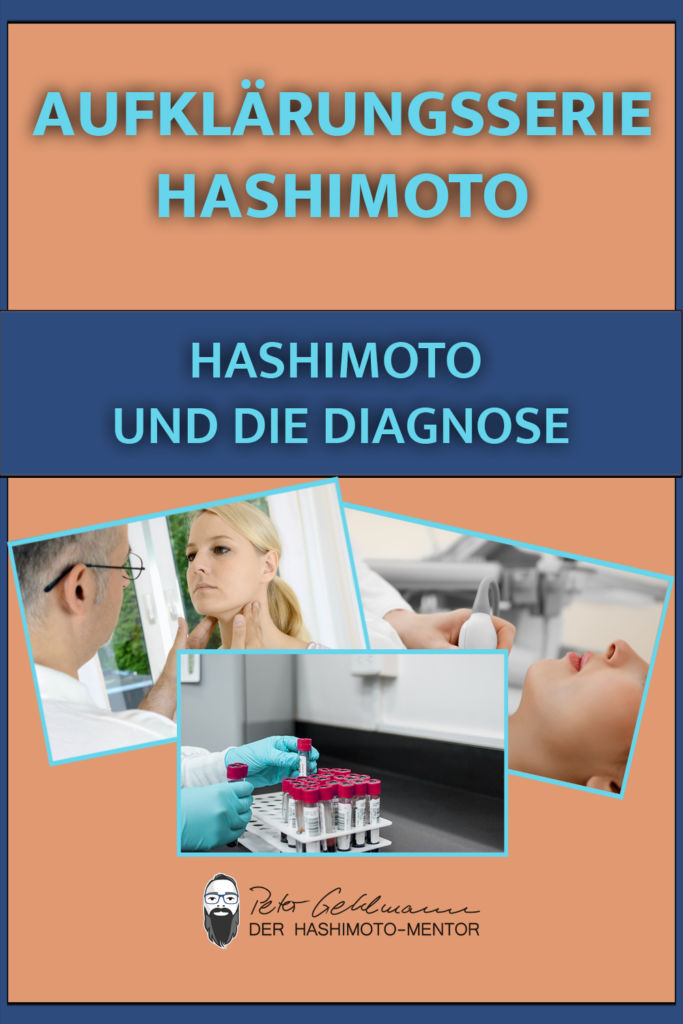 Hashimoto - die Diagnose - Hashimoto-Mentor Peter Gehlmann